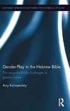 Gender-Play in the Hebrew Bible