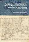 The Descendants of Governor Thomas Welles of Connecticut and his Wife Alice Tomes, Volume 3, Part B