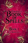 Firewolf's Book of Spells, Book One