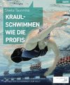 Kraulschwimmen wie die Profis