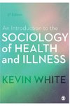 White, K: An Introduction to the Sociology of Health and Ill