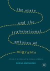 The State and the Transnational Politics of Migrants: A Study of the Chins and the Acehnese in Malaysia