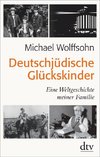 Deutschjüdische Glückskinder