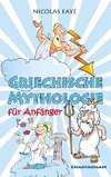 Griechische Mythologie für Anfänger