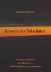 Jenseits der Polaritäten