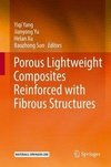 Porous lightweight composites reinforced with fibrous structures