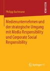 Medienunternehmen und der strategische Umgang mit Media Responsibility und Corporate Social Responsibility