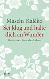 Sei klug und halte dich an Wunder