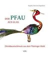 Der Pfau aus Glas