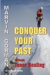 Conquer Your Past through Inner Healing