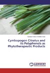 Cymbopogon Citratus and its Polyphenols as Phytotherapeutic Products