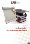 La légitimité du conseiller du salarié