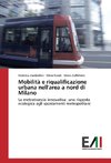 Mobilità e riqualificazione urbana nell'area a nord di Milano