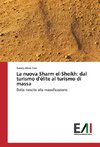 La nuova Sharm el-Sheikh: dal turismo d'élite al turismo di massa