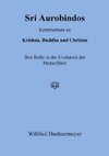 Sri Aurobindos Kommentare zu Krishna, Buddha und Christus