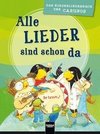 Alle Lieder sind schon da. Liederbuch