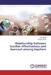 Relationship between teacher effectiveness and burnout among teachers