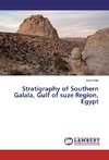 Stratigraphy of Southern Galala, Gulf of suze Region, Egypt