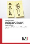 L'audizione del minore nei procedimenti di divorzio e separazione