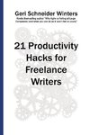 21 Productivity Hacks for Freelance Writers