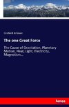 The one Great Force