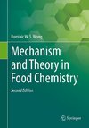 Mechanism and Theory in Food Chemistry, Second Edition