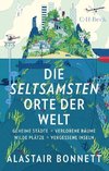 Die seltsamsten Orte der Welt