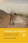 A Staff to the Pilgrim