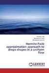 Hermite-Padé approximation approach to drops shapes in a uniform flow