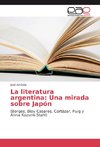 La literatura argentina: Una mirada sobre Japón