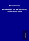 Abhandlungen zur Thermodynamik chemischer Vorgänge