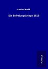 Die Befreiungskriege 1813