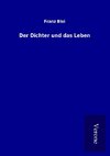 Der Dichter und das Leben