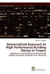 Decentralized Approach to High Performance Building Design in Tropics