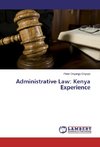 Administrative Law: Kenya Experience