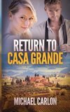 Return to Casa Grande