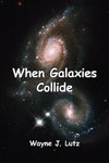 When Galaxies Collide