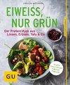 Eiweiß, nur grün