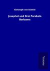 Josaphat und Drei Parabeln Barlaams