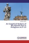 An Exegetical Analysis of the Apostle Paul in Philippians 4:21-23