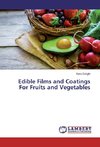 Edible Films and Coatings For Fruits and Vegetables