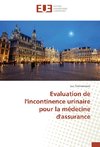 Evaluation de l'incontinence urinaire pour la médecine d'assurance