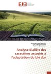 Analyse diallèle des caractères associés à l'adaptation du blé dur