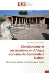 Christianisme et persécutions en Afrique romaine de Commode à Gallien