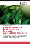 Gestión Ambiental local desde los Proyectos Ambientales Escolares