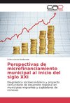 Perspectivas de microfinanciamiento municipal al inicio del siglo XXI