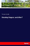 Shooting Niagara: and After?