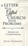 A Letter to a Gifted Church with Problems