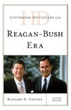 Historical Dictionary of the Reagan-Bush Era