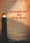 Schmugglerhatz und zarte Bande